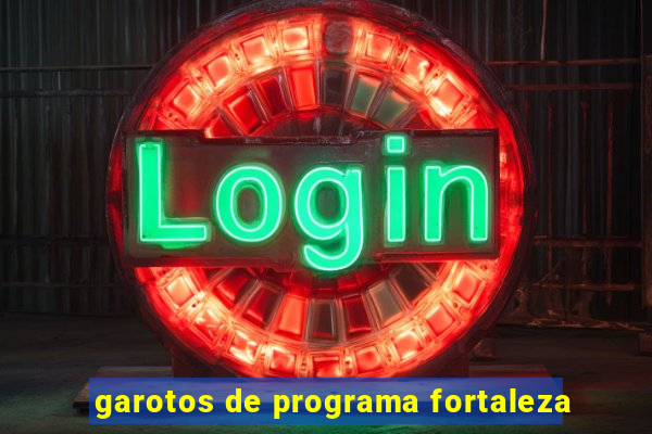 garotos de programa fortaleza